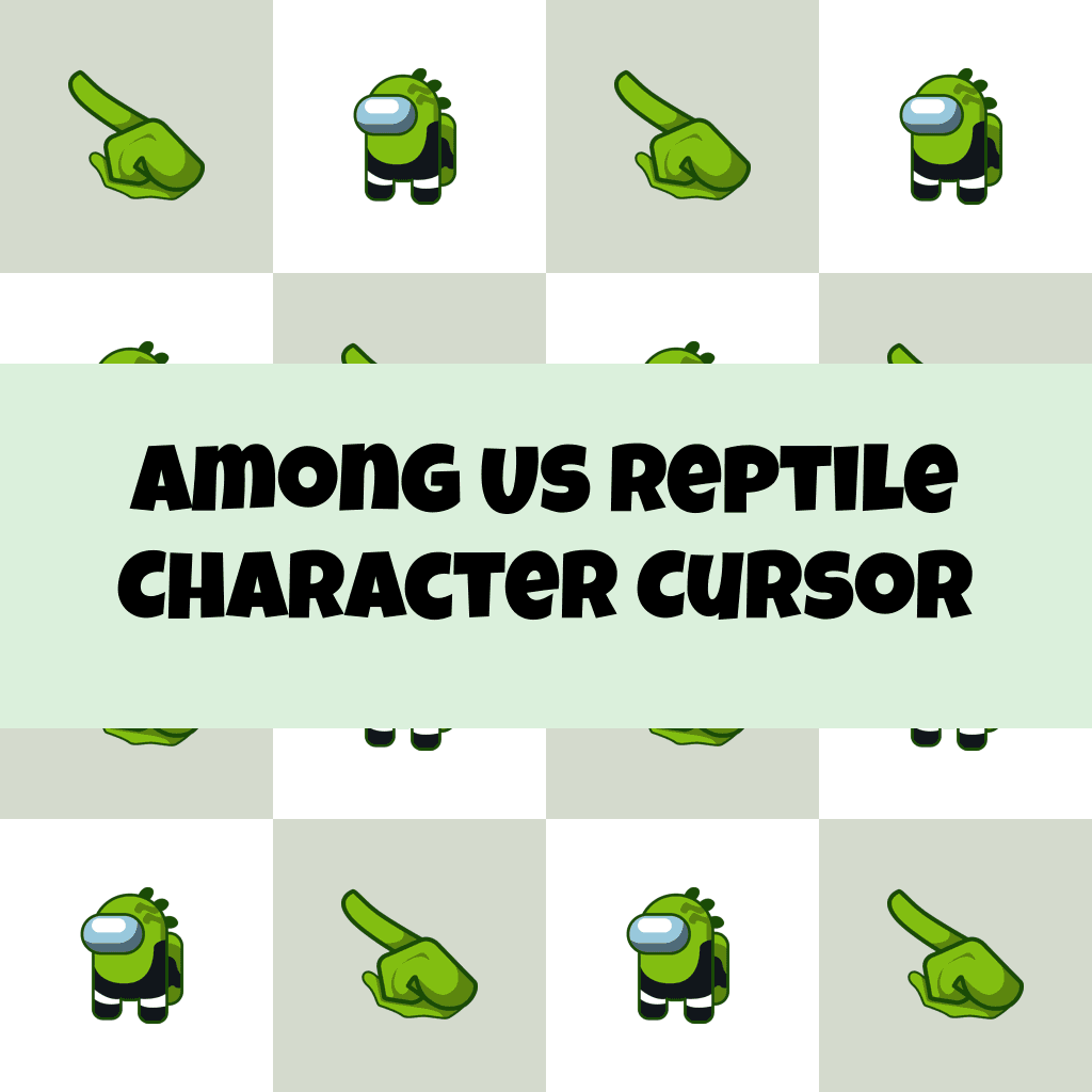 Preview Among Us Reptile Character cursor custom cursor pack